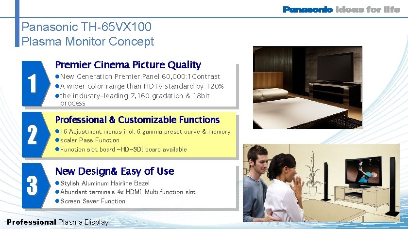 Panasonic TH-65 VX 100 Plasma Monitor Concept 1 2 3 Premier Cinema Picture Quality