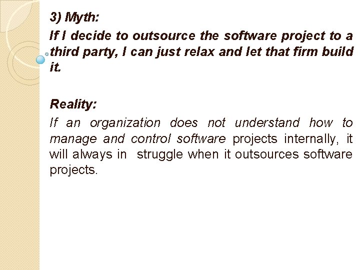 3) Myth: If I decide to outsource the software project to a third party,