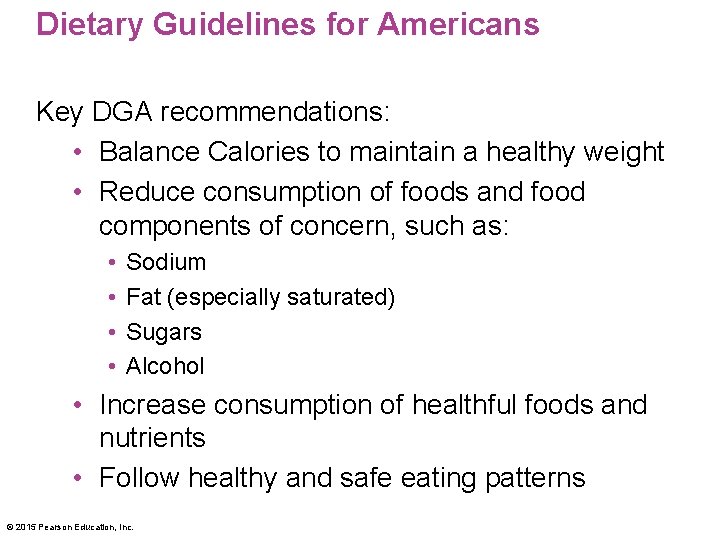 Dietary Guidelines for Americans Key DGA recommendations: • Balance Calories to maintain a healthy