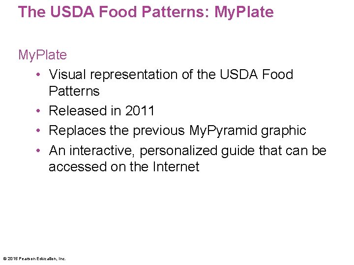 The USDA Food Patterns: My. Plate • Visual representation of the USDA Food Patterns