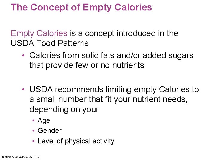 The Concept of Empty Calories is a concept introduced in the USDA Food Patterns