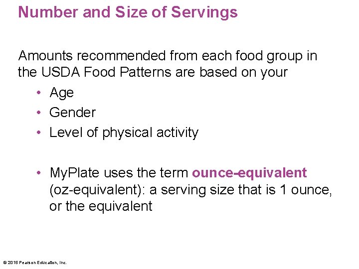 Number and Size of Servings Amounts recommended from each food group in the USDA