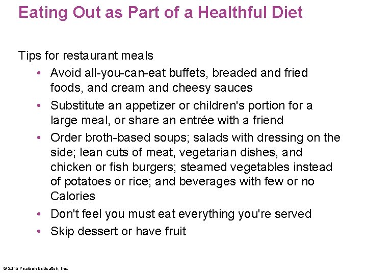 Eating Out as Part of a Healthful Diet Tips for restaurant meals • Avoid