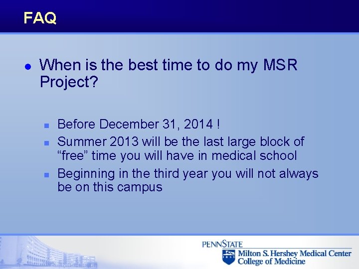 FAQ l When is the best time to do my MSR Project? n n