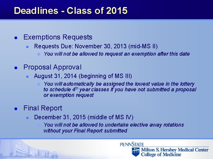 Deadlines - Class of 2015 l Exemptions Requests n Requests Due: November 30, 2013