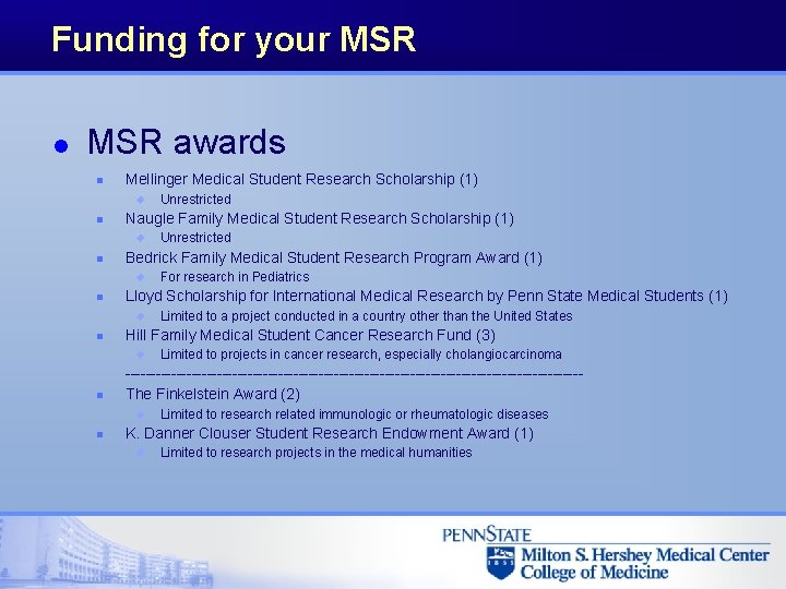 Funding for your MSR l MSR awards n Mellinger Medical Student Research Scholarship (1)