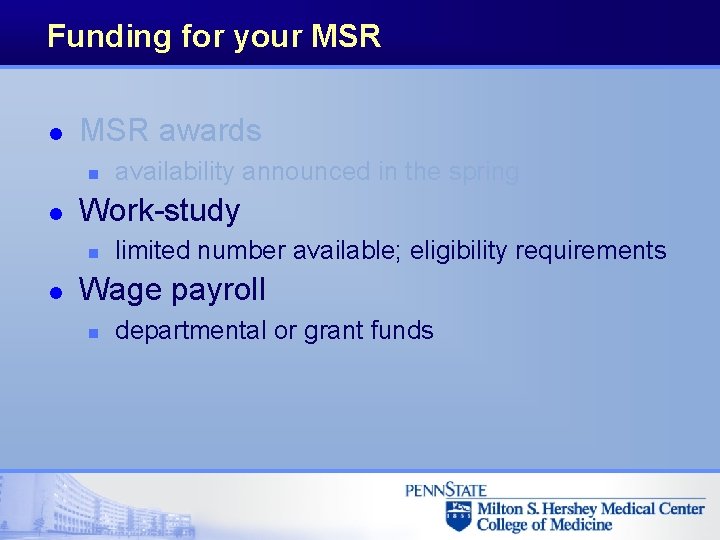 Funding for your MSR l MSR awards n l Work-study n l availability announced