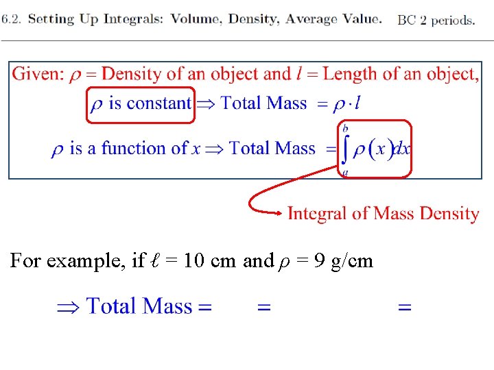 For example, if ℓ = 10 cm and ρ = 9 g/cm 