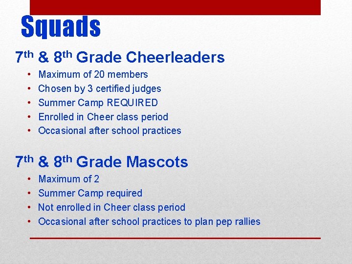 Squads 7 th & 8 th Grade Cheerleaders • • • Maximum of 20