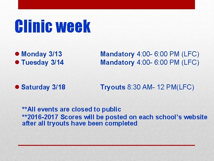 Clinic week l Monday 3/13 l Tuesday 3/14 Mandatory 4: 00 - 6: 00