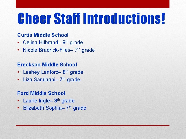 Cheer Staff Introductions! Curtis Middle School • Celina Hilbrand– 8 th grade • Nicole