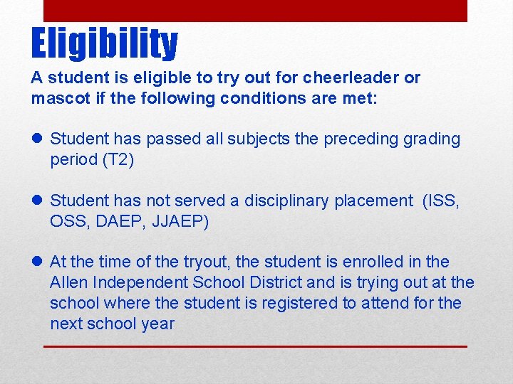 Eligibility A student is eligible to try out for cheerleader or mascot if the