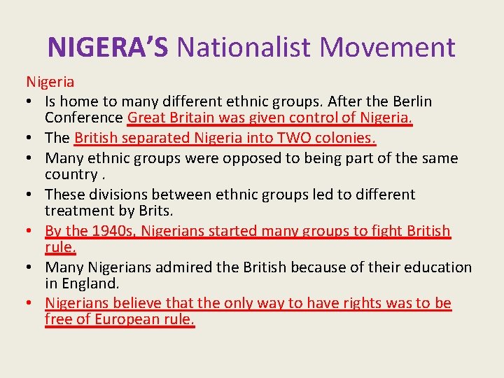 NIGERA’S Nationalist Movement Nigeria • Is home to many different ethnic groups. After the