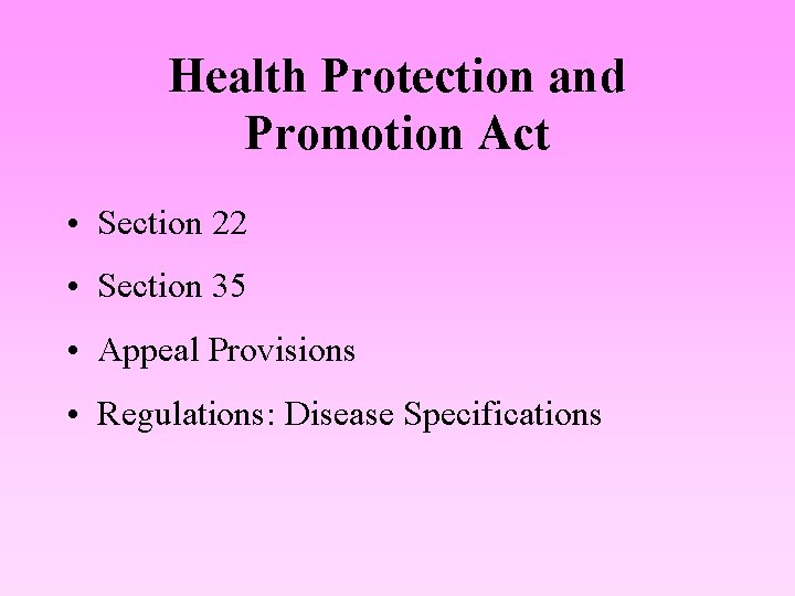 Health Protection and Promotion Act • Section 22 • Section 35 • Appeal Provisions