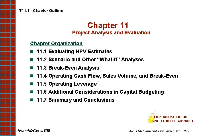 T 11. 1 Chapter Outline Chapter 11 Project Analysis and Evaluation Chapter Organization n