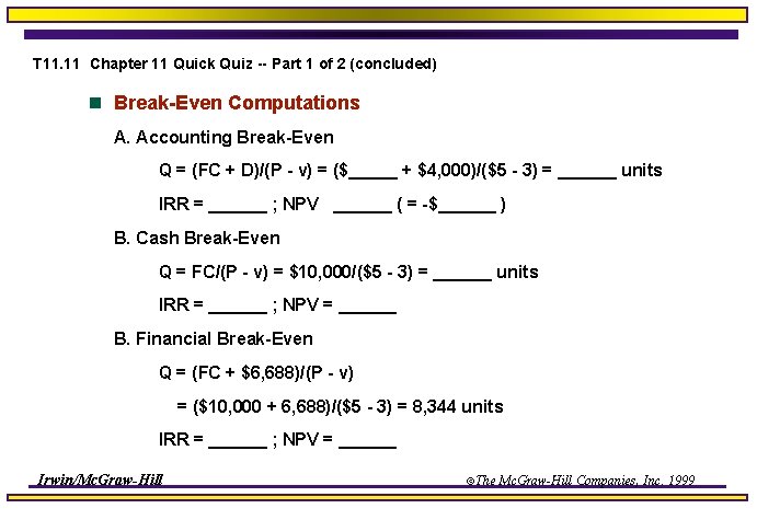 T 11. 11 Chapter 11 Quick Quiz -- Part 1 of 2 (concluded) n