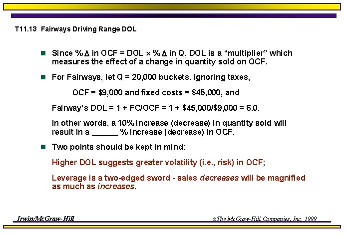 T 11. 13 Fairways Driving Range DOL n Since % in OCF = DOL