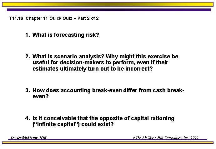 T 11. 16 Chapter 11 Quick Quiz -- Part 2 of 2 1. What