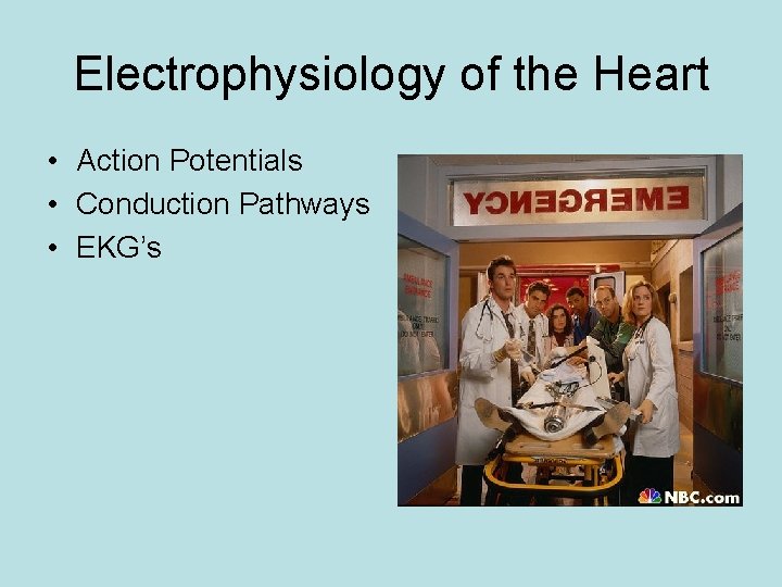 Electrophysiology of the Heart • Action Potentials • Conduction Pathways • EKG’s 