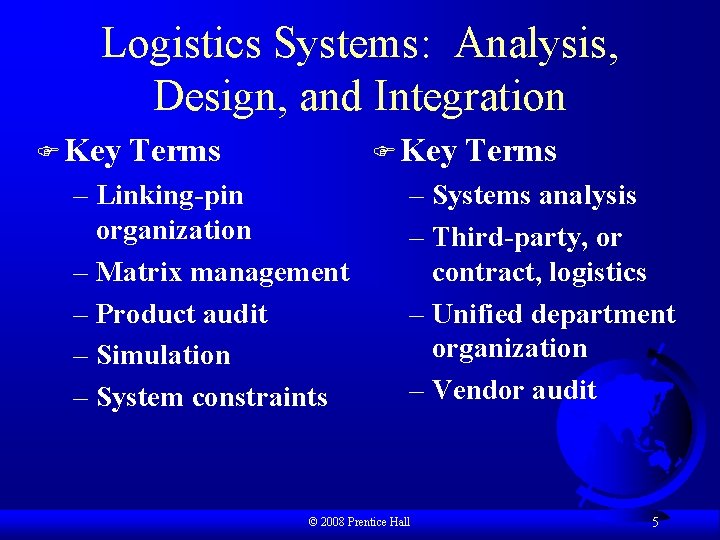 Logistics Systems: Analysis, Design, and Integration F Key Terms F Key – Linking-pin organization