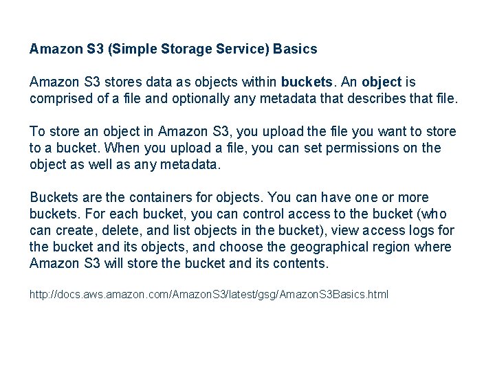 Amazon S 3 (Simple Storage Service) Basics Amazon S 3 stores data as objects