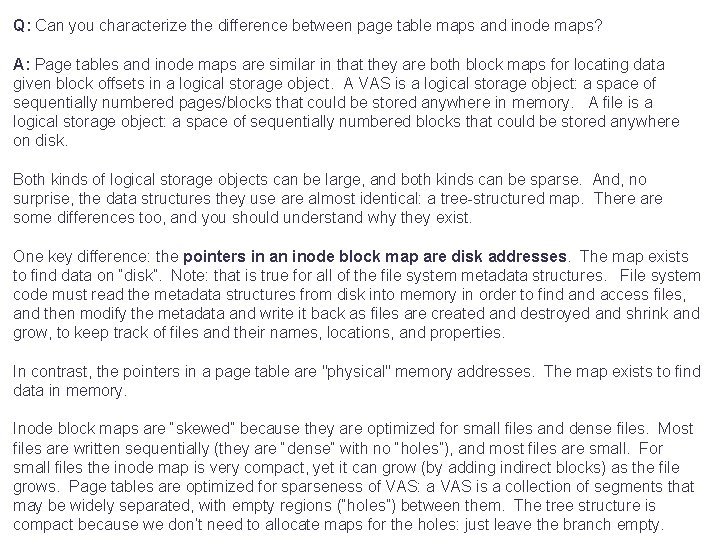 Q: Can you characterize the difference between page table maps and inode maps? A: