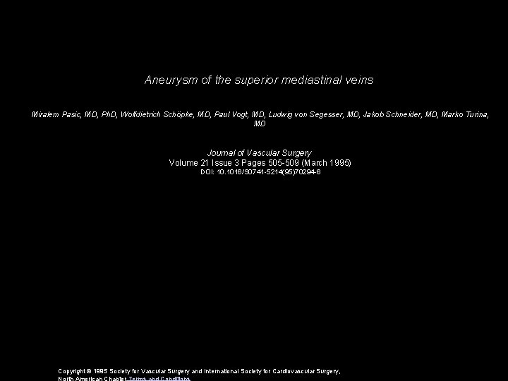 Aneurysm of the superior mediastinal veins Miralem Pasic, MD, Ph. D, Wolfdietrich Schöpke, MD,