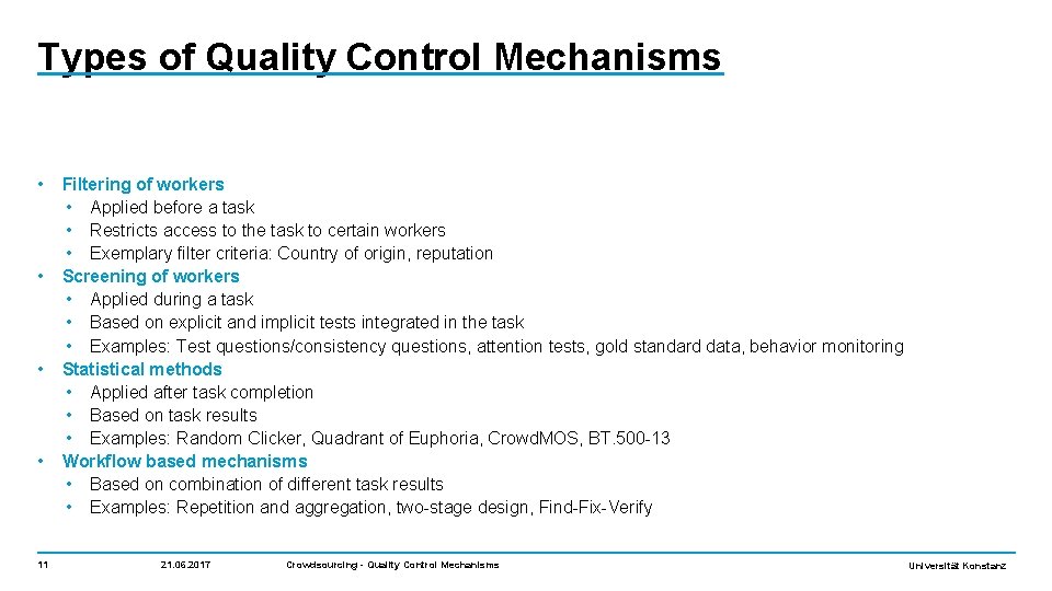 Types of Quality Control Mechanisms • • 11 Filtering of workers • Applied before