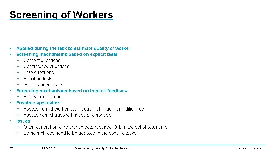 Screening of Workers • • • 15 Applied during the task to estimate quality