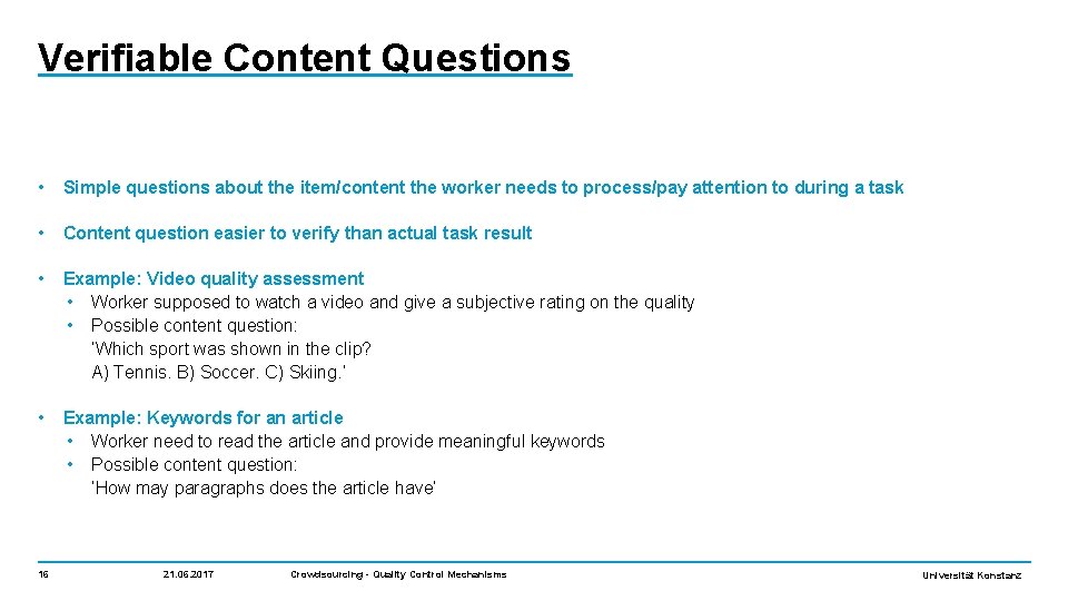 Verifiable Content Questions • Simple questions about the item/content the worker needs to process/pay
