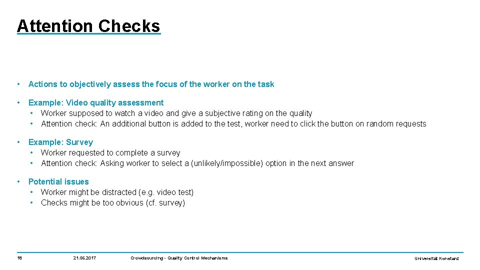 Attention Checks • Actions to objectively assess the focus of the worker on the