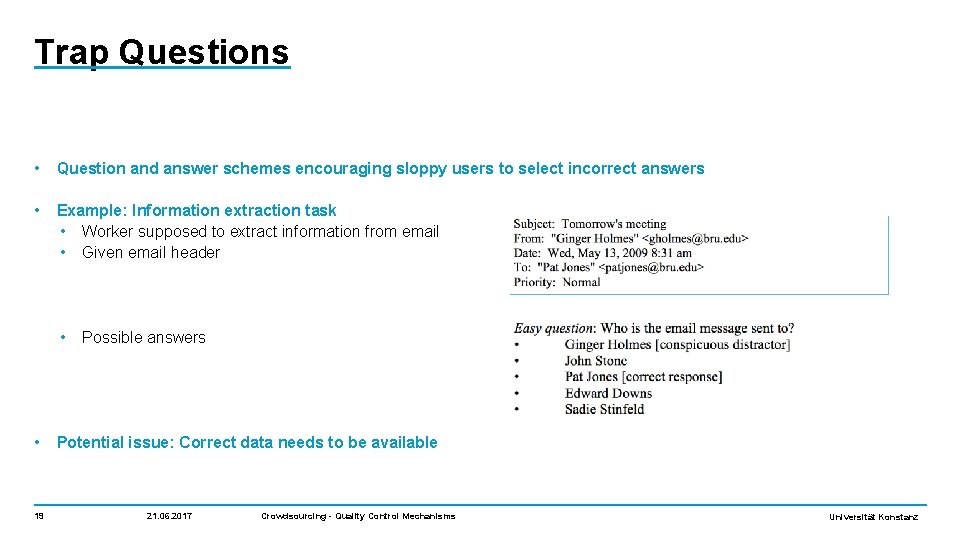 Trap Questions • Question and answer schemes encouraging sloppy users to select incorrect answers