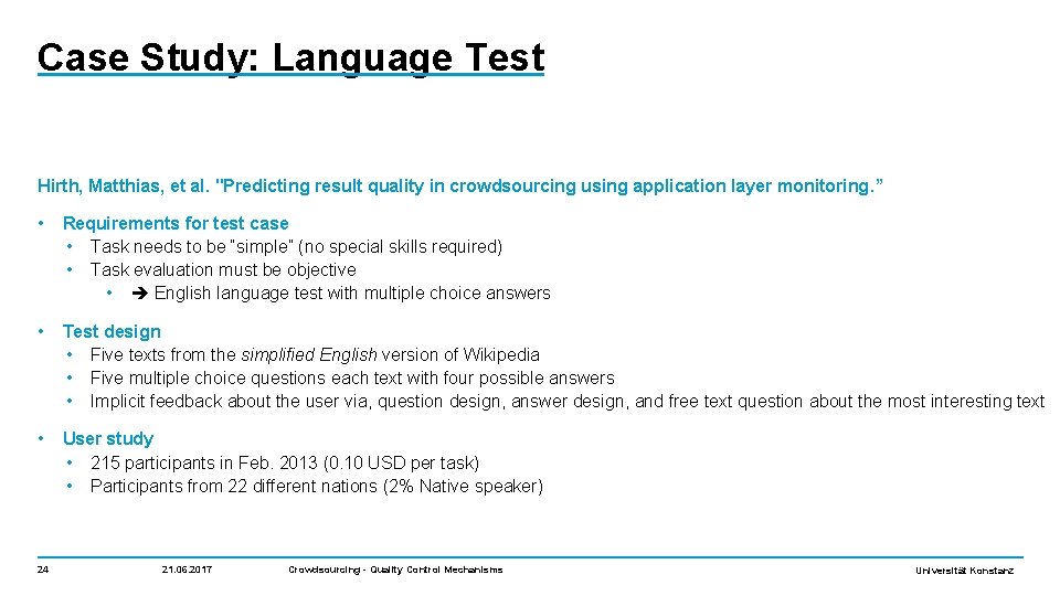 Case Study: Language Test Hirth, Matthias, et al. "Predicting result quality in crowdsourcing using