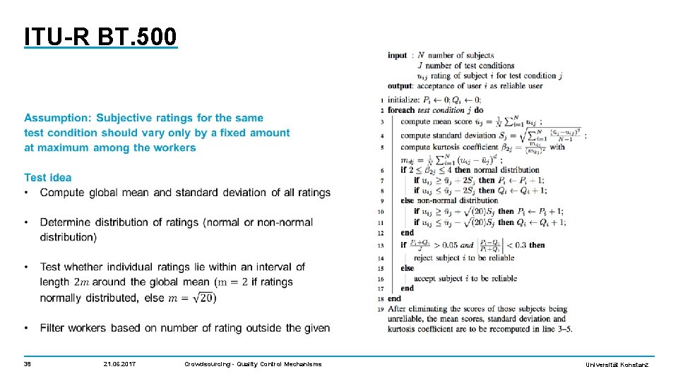 ITU-R BT. 500 38 21. 06. 2017 Crowdsourcing - Quality Control Mechanisms Universität Konstanz