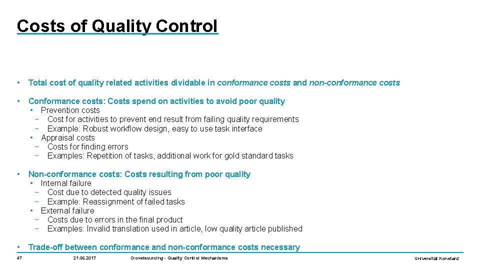 Costs of Quality Control • Total cost of quality related activities dividable in conformance