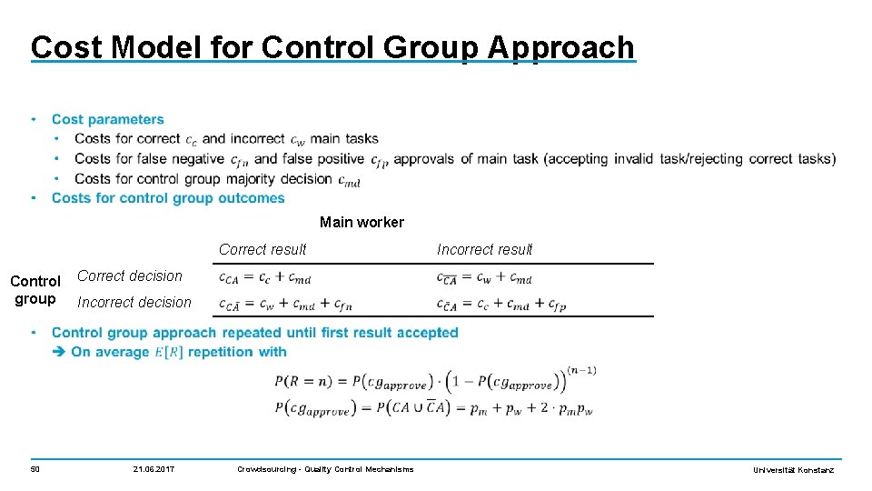 Cost Model for Control Group Approach Main worker Correct result Incorrect result Control Correct