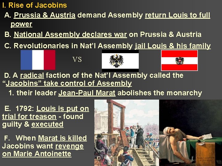 I. Rise of Jacobins A. Prussia & Austria demand Assembly return Louis to full