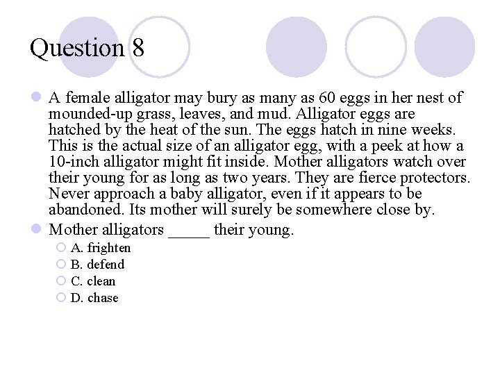 Question 8 l A female alligator may bury as many as 60 eggs in Question 8 l A female alligator may bury as many as 60 eggs in