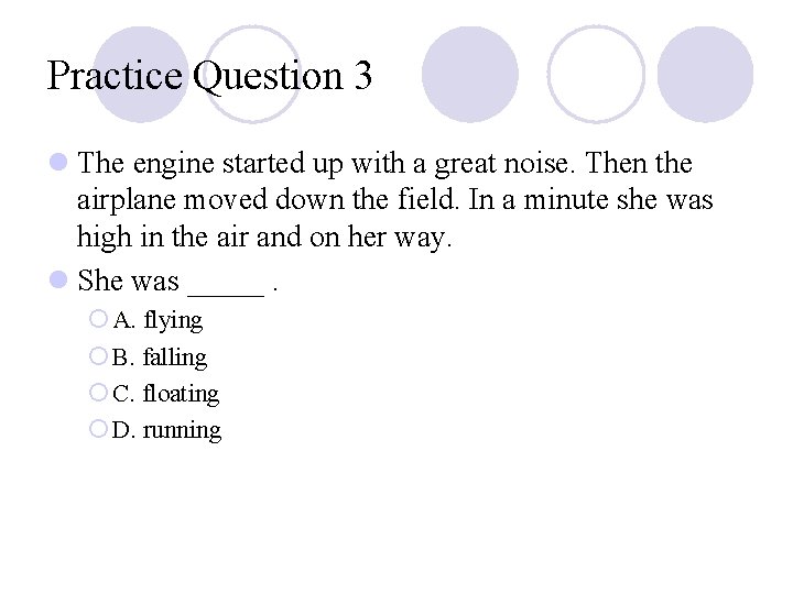 Practice Question 3 l The engine started up with a great noise. Then the Practice Question 3 l The engine started up with a great noise. Then the