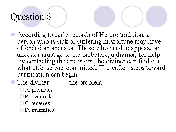 Question 6 l According to early records of Herero tradition, a person who is Question 6 l According to early records of Herero tradition, a person who is