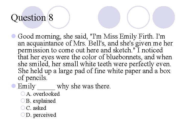 Question 8 l Good morning, she said, "I'm Miss Emily Firth. I'm an acquaintance Question 8 l Good morning, she said, "I'm Miss Emily Firth. I'm an acquaintance