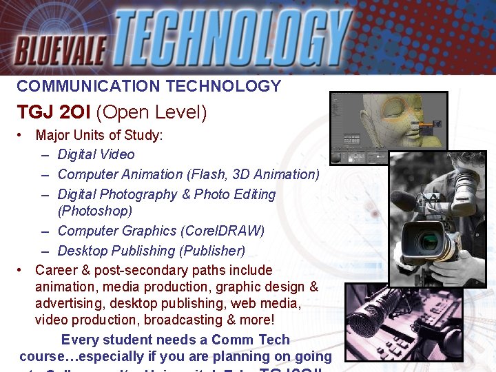 COMMUNICATION TECHNOLOGY TGJ 2 OI (Open Level) • Major Units of Study: – Digital