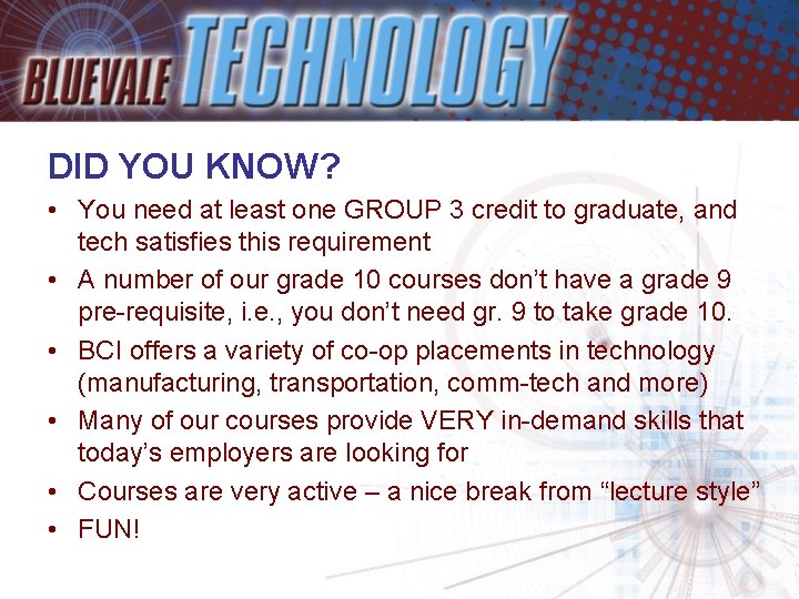 DID YOU KNOW? • You need at least one GROUP 3 credit to graduate,