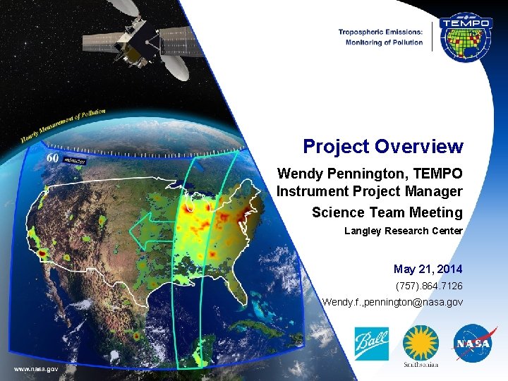 Project Overview Wendy Pennington, TEMPO Instrument Project Manager Science Team Meeting Langley Research Center