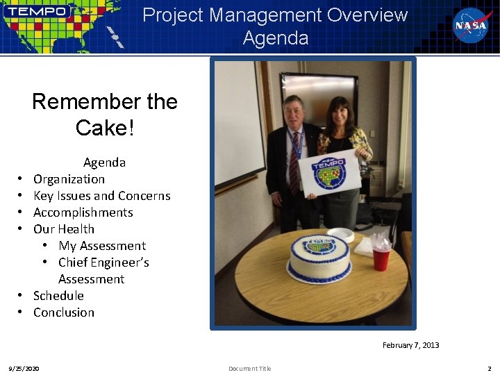 Project Management Overview Agenda Remember the Cake! • • • Agenda Organization Key Issues