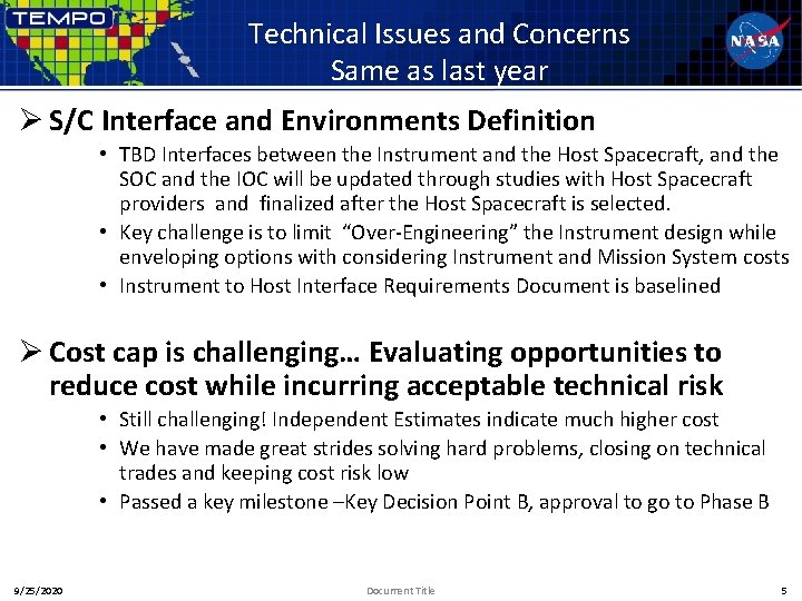 Technical Issues and Concerns Same as last year Ø S/C Interface and Environments Definition