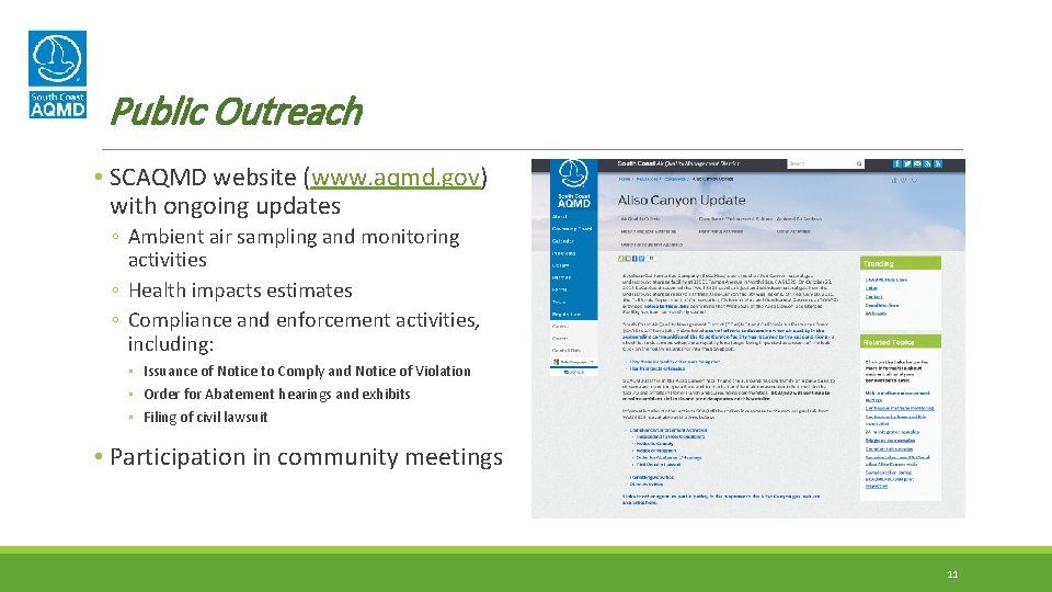 Public Outreach • SCAQMD website (www. aqmd. gov) with ongoing updates ◦ Ambient air