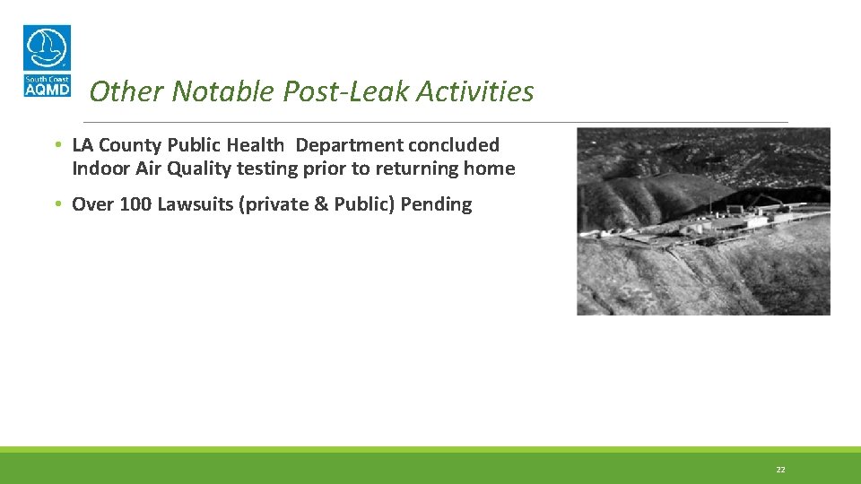 Other Notable Post-Leak Activities • LA County Public Health Department concluded Indoor Air Quality