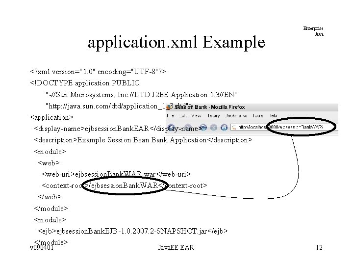 application. xml Example <? xml version="1. 0" encoding="UTF-8"? > <!DOCTYPE application PUBLIC "-//Sun Microsystems, application. xml Example <? xml version="1. 0" encoding="UTF-8"? > <!DOCTYPE application PUBLIC "-//Sun Microsystems,