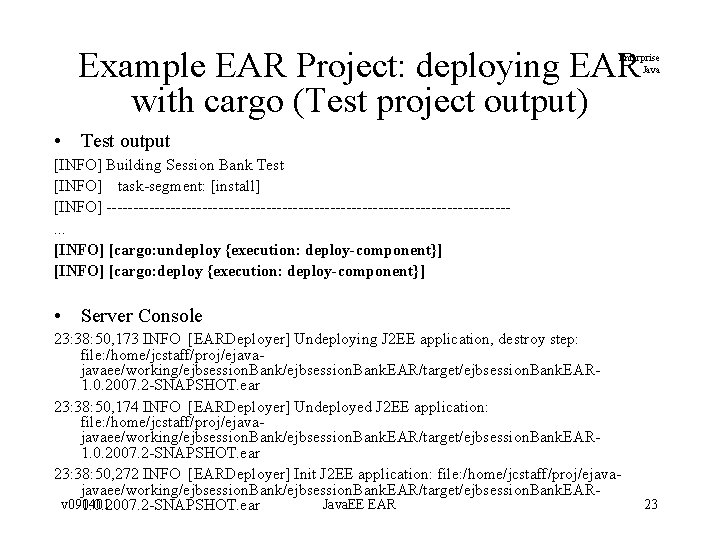 Example EAR Project: deploying EAR with cargo (Test project output) Enterprise Java • Test Example EAR Project: deploying EAR with cargo (Test project output) Enterprise Java • Test
